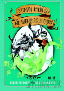 Batman Öyküleri: Bir Varmış Bir Suçmuş