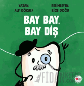 Bay Bay, Bay Diş