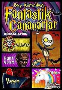 Bay Kuru'dan Fantastik Canavarlar