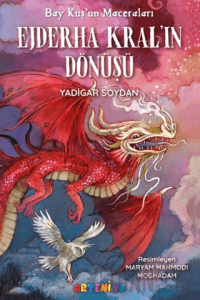 Bay Kuş'un Maceraları: Ejderha Kral’ın Dönüşü