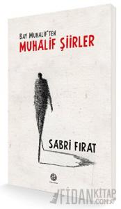 Bay Muhalif'ten Muhalif Şiirler (Ciltli)