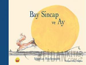 Bay Sincap ve Ay