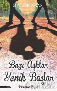 Bazı Aşklar Yenik Başlar