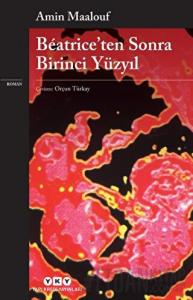 Beatrice’ten Sonra Birinci Yüzyıl