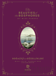 Beauties Of The Bosphorus - Boğaziçi’nin Güzellikleri (Ciltli)
