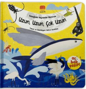 Bebeğimle Hayvanlar Aleminde Uzun, Uzun, Çok Uzun (Ciltli)