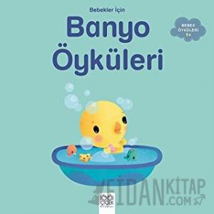 Bebekler İçin Banyo Öyküleri