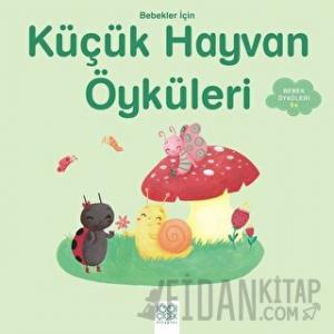 Bebekler İçin Küçük Hayvan Öyküleri
