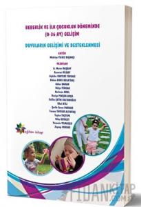 Bebeklik ve İlk Çocukluk Döneminde (0-36 Ay) Gelişim