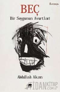Beç - Bir Soygunun Avurtları