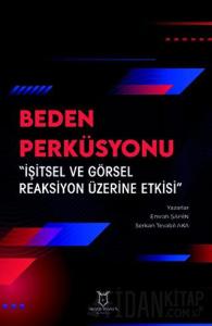 Beden Perküsyonu “İşitsel ve Görsel Reaksiyon Üzerine Etkisi”