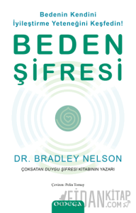 Beden Şifresi - Bedenin Kendini İyileştirme Yeteneğini Keşfedin!