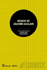 Beden ve Ailenin Acıları