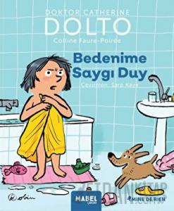 Bedenime Saygı Duy – MDR Çocuk Psikoloji Serisi 1 (Ciltli)