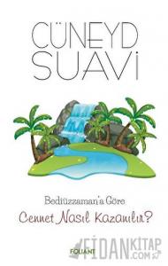 Bediüzzaman’a Göre Cennet Nasıl Kazanılır?