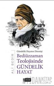 Bediüzzaman Teolojisinde Gündelik Hayat