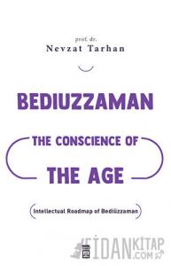 Bediuzzaman: The Conscience of The Age