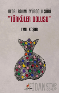 Bedri Rahmi Eyüboğlu Şiiri “Türküler Dolusu”