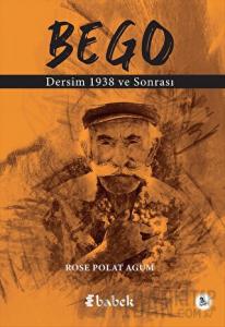 Bego Dersim 1938 ve Sonrası