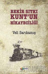Bekir Sıtkı Kunt'un Hikayeciliği