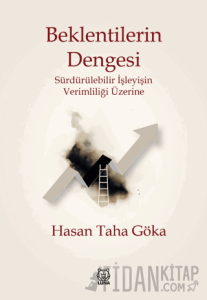 Beklentilerin Dengesi - Sürdürülebilir İşleyişin Verimliliği Üzerine