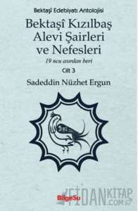 Bektaşî Kızılbaş Alevi Şairleri ve Nefesleri 3. Cilt