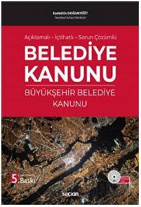 Belediye Kanunu ve Büyükşehir Belediye Kanunu (Ciltli)
