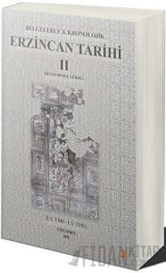 Belgelerle & Kronolojik Erzincan Tarihi 2 (İ.S.1300-İ.S.1598)