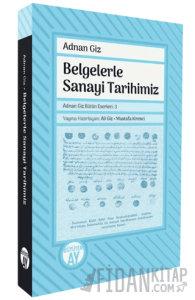 Belgelerle Sanayi Tarihimiz