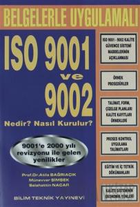 Belgelerle Uygulamalı ISO 9001 ve 9002 Nedir ? Nasıl Kurulur?