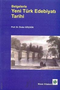 Belgelerle Yeni Türk Edebiyatı Tarihi - I Tanzimat Sonrası Arayışlar Dönemi