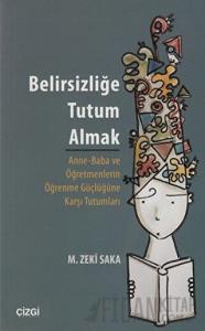 Belirsizliğe Tutum Almak