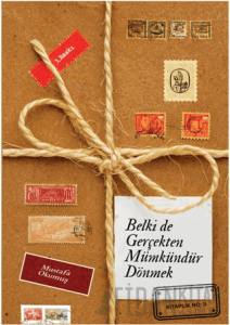 Belki de Gerçekten Mümkündür Dönmek