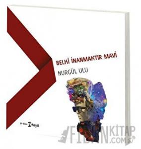 Belki İnanmaktır Mavi