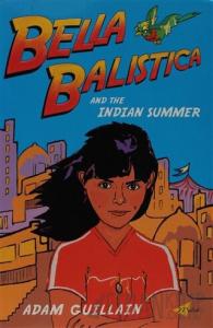 Bella Balistica and the Indian Summer