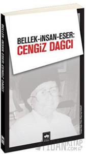 Bellek-İnsan-Eser: Cengiz Dağcı