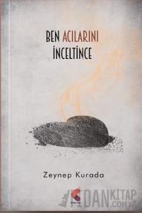 Ben Acılarını İnceltince