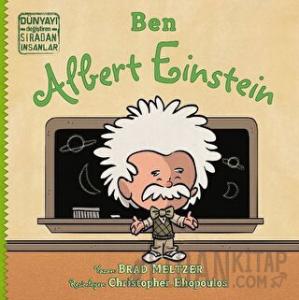 Ben Albert Einstein - Dünyayı Değiştiren Sıradan İnsanlar