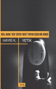Ben, Bana 'Sen' Diyen 'Ben'i Yapan Eden Bir Kimse