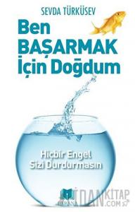 Ben Başarmak İçin Doğdum