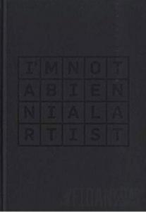 Ben Bienal Sanatçısı Değilim (Ciltli)