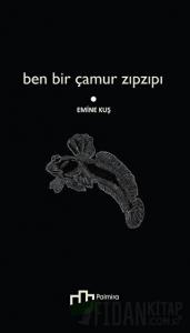 Ben Bir Çamur Zıpzıpı