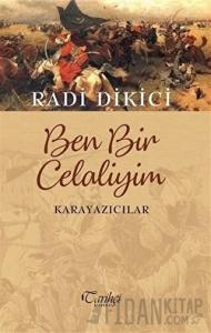 Ben Bir Celaliyim -  Karayazıcılar
