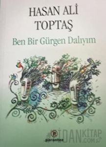 Ben Bir Gürgen Dalıyım