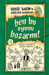Ben Bu Oyunu Bozarım! (Ciltli)