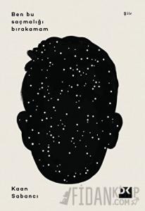 Ben Bu Saçmalığı Bırakamam