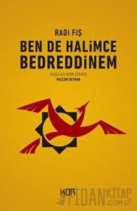 Ben de Halimce Bedreddinem