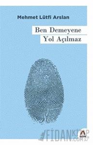 Ben Demeyene Yol Açılmaz