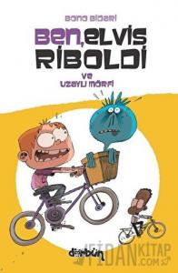 Ben, Elvis Riboldi ve Uzaylı Mörfi