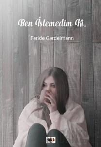 Ben İstemedim Ki...